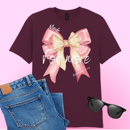Made For More -Bows